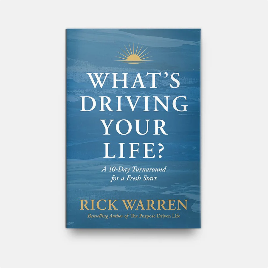 What's Driving Your Life: A 10-Day Turnaround for a Fresh Start