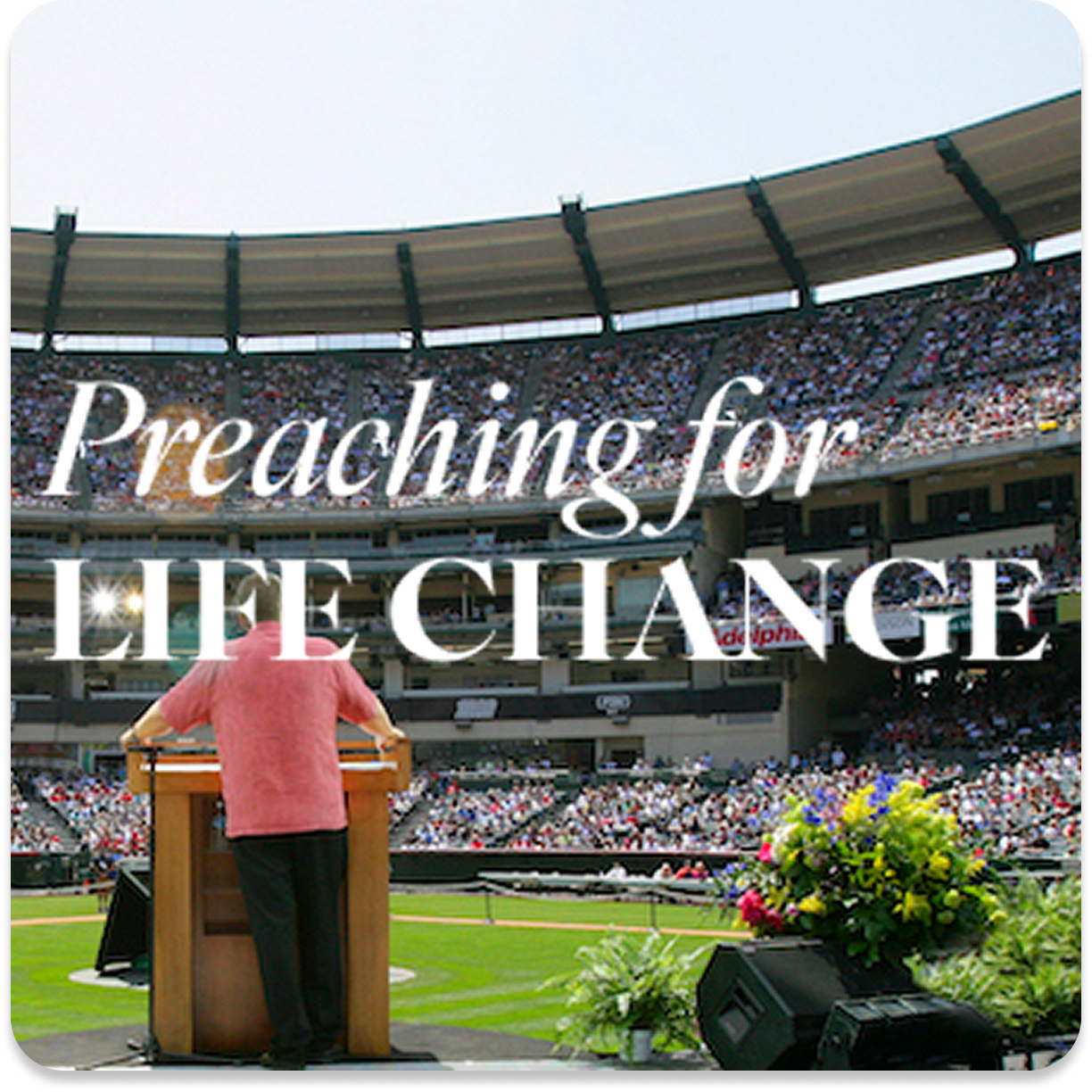 Preaching for Life Change