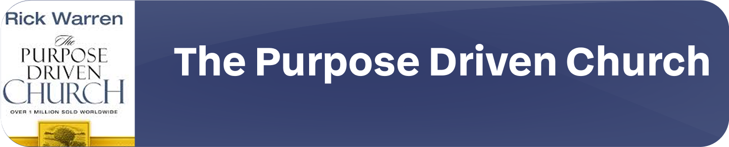 The Purpose Driven Church